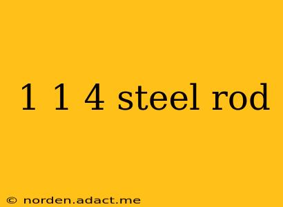 1 1 4 steel rod
