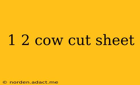 1 2 cow cut sheet