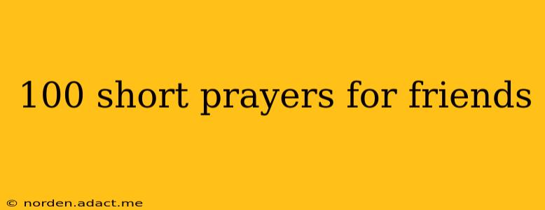100 short prayers for friends
