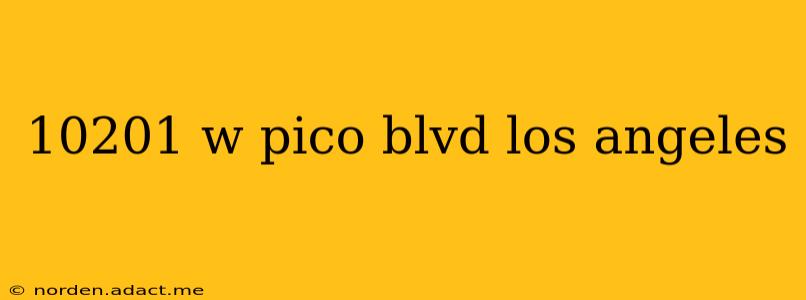 10201 w pico blvd los angeles