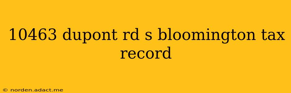 10463 dupont rd s bloomington tax record