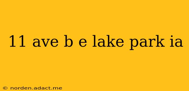 11 ave b e lake park ia