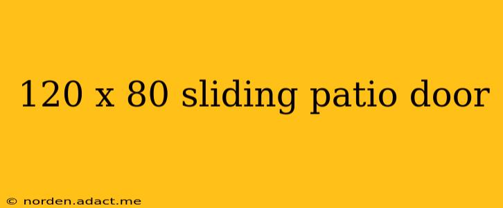 120 x 80 sliding patio door