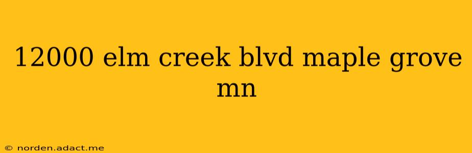 12000 elm creek blvd maple grove mn