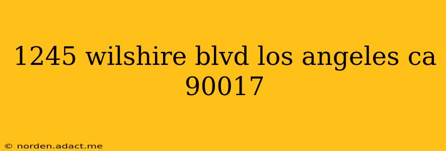 1245 wilshire blvd los angeles ca 90017
