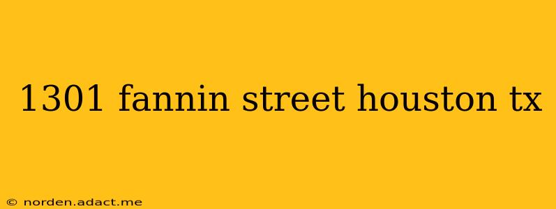 1301 fannin street houston tx