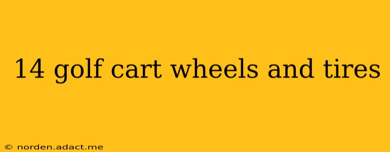 14 golf cart wheels and tires