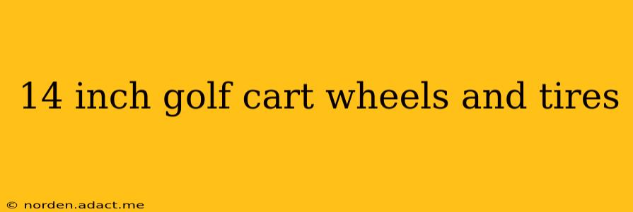 14 inch golf cart wheels and tires