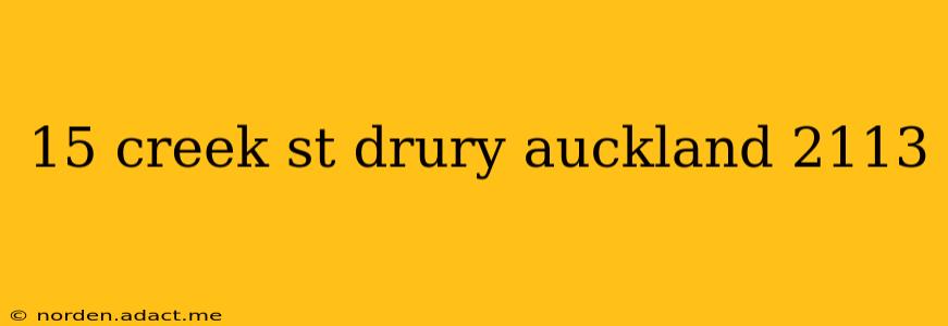 15 creek st drury auckland 2113