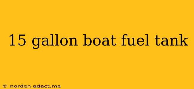 15 gallon boat fuel tank