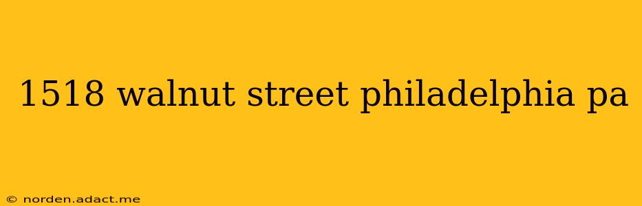 1518 walnut street philadelphia pa