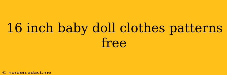 16 inch baby doll clothes patterns free
