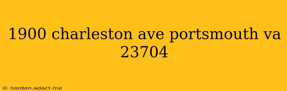 1900 charleston ave portsmouth va 23704
