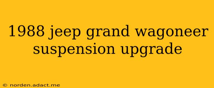 1988 jeep grand wagoneer suspension upgrade