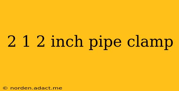 2 1 2 inch pipe clamp