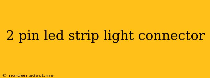 2 pin led strip light connector