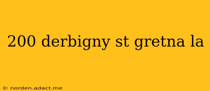 200 derbigny st gretna la