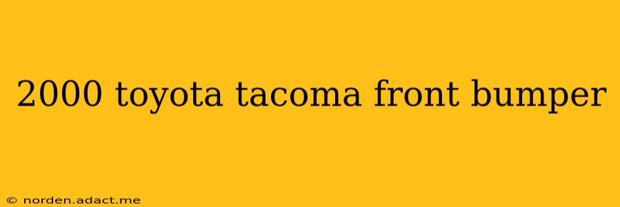 2000 toyota tacoma front bumper