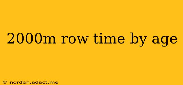 2000m row time by age