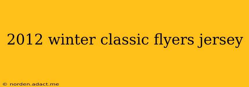 2012 winter classic flyers jersey