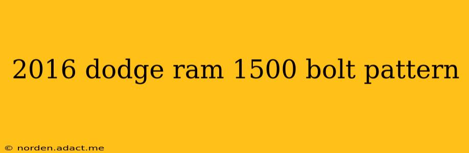 2016 dodge ram 1500 bolt pattern