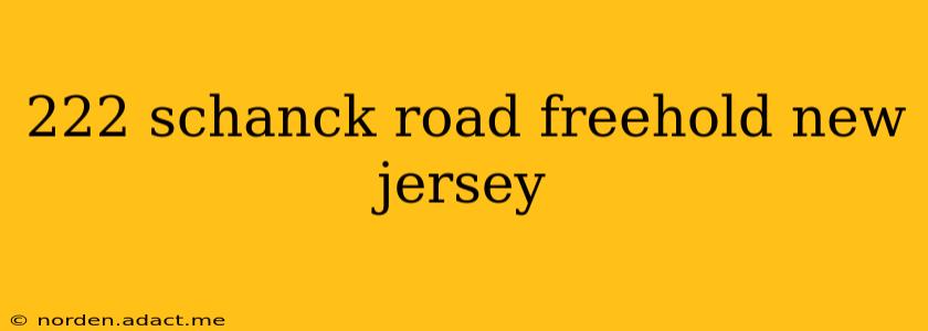 222 schanck road freehold new jersey