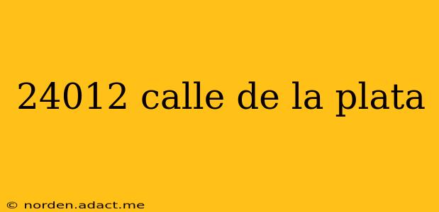 24012 calle de la plata