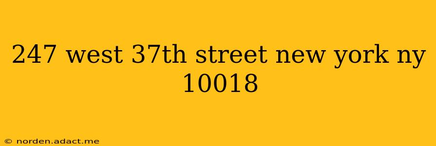 247 west 37th street new york ny 10018