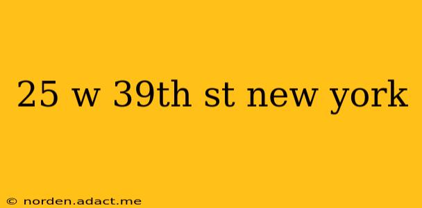 25 w 39th st new york