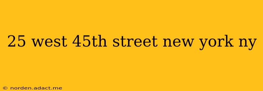 25 west 45th street new york ny