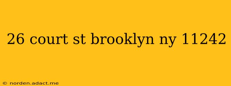 26 court st brooklyn ny 11242