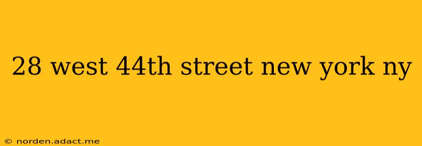 28 west 44th street new york ny