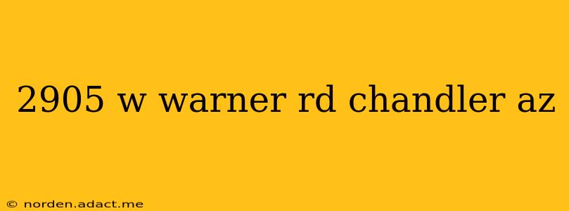 2905 w warner rd chandler az