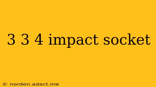 3 3 4 impact socket