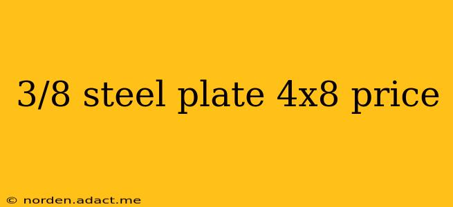 3/8 steel plate 4x8 price