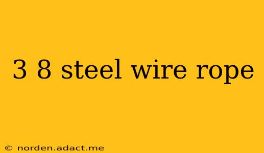 3 8 steel wire rope