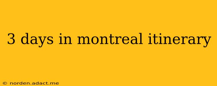 3 days in montreal itinerary