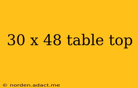 30 x 48 table top