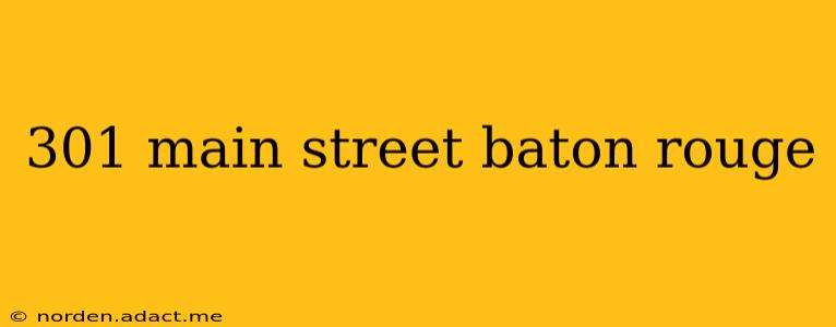 301 main street baton rouge