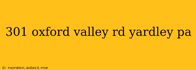 301 oxford valley rd yardley pa