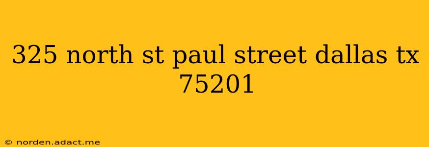 325 north st paul street dallas tx 75201