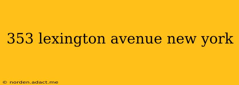 353 lexington avenue new york