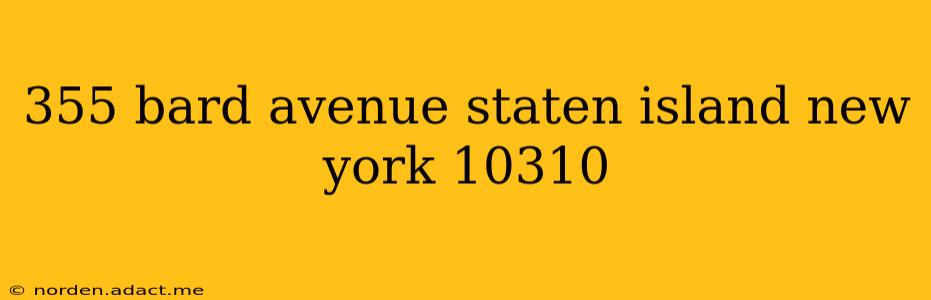355 bard avenue staten island new york 10310