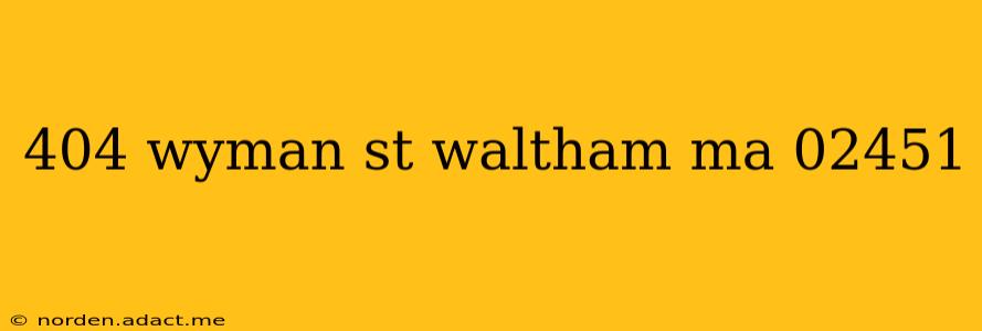 404 wyman st waltham ma 02451