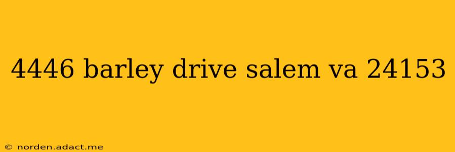 4446 barley drive salem va 24153