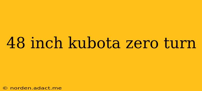 48 inch kubota zero turn