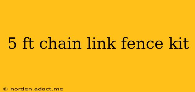 5 ft chain link fence kit