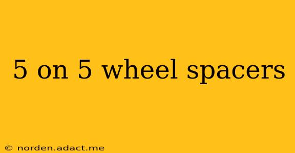 5 on 5 wheel spacers
