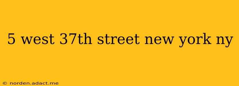 5 west 37th street new york ny