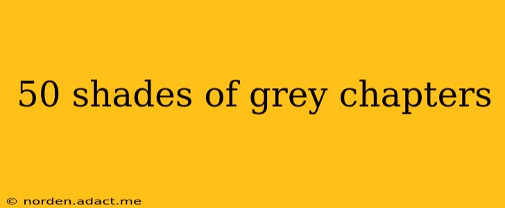 50 shades of grey chapters
